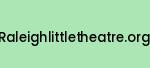 raleighlittletheatre.org Coupon Codes