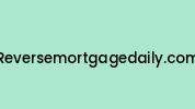 Reversemortgagedaily.com Coupon Codes