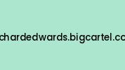 Richardedwards.bigcartel.com Coupon Codes