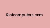 Riotcomputers.com Coupon Codes