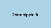 Roadtrippin.fr Coupon Codes