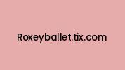 Roxeyballet.tix.com Coupon Codes