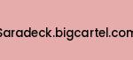saradeck.bigcartel.com Coupon Codes