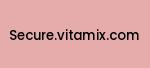 secure.vitamix.com Coupon Codes