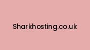 Sharkhosting.co.uk Coupon Codes