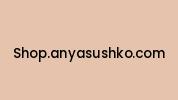 Shop.anyasushko.com Coupon Codes