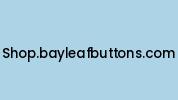 Shop.bayleafbuttons.com Coupon Codes