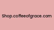 Shop.coffeeofgrace.com Coupon Codes