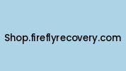 Shop.fireflyrecovery.com Coupon Codes
