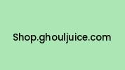 Shop.ghouljuice.com Coupon Codes