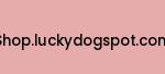 shop.luckydogspot.com Coupon Codes