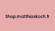 Shop.matthiaskoch.fr Coupon Codes