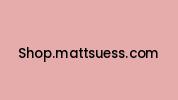 Shop.mattsuess.com Coupon Codes
