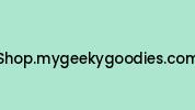 Shop.mygeekygoodies.com Coupon Codes
