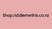 Shop.riddlemethis.co.nz Coupon Codes