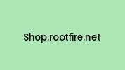 Shop.rootfire.net Coupon Codes