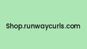 Shop.runwaycurls.com Coupon Codes