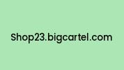 Shop23.bigcartel.com Coupon Codes