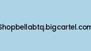 Shopbellabtq.bigcartel.com Coupon Codes