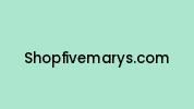 Shopfivemarys.com Coupon Codes
