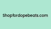 Shopfordopebeats.com Coupon Codes