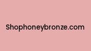 Shophoneybronze.com Coupon Codes