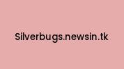 Silverbugs.newsin.tk Coupon Codes
