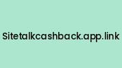 Sitetalkcashback.app.link Coupon Codes