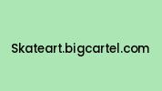 Skateart.bigcartel.com Coupon Codes
