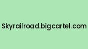 Skyrailroad.bigcartel.com Coupon Codes