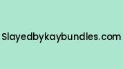Slayedbykaybundles.com Coupon Codes