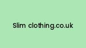 Slim-clothing.co.uk Coupon Codes