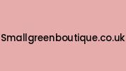 Smallgreenboutique.co.uk Coupon Codes