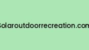 Solaroutdoorrecreation.com Coupon Codes