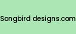 songbird-designs.com Coupon Codes