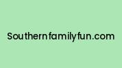 Southernfamilyfun.com Coupon Codes