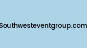 Southwesteventgroup.com Coupon Codes