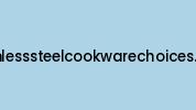 Stainlesssteelcookwarechoices.com Coupon Codes