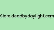 Store.deadbydaylight.com Coupon Codes