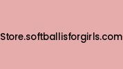 Store.softballisforgirls.com Coupon Codes