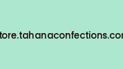 Store.tahanaconfections.com Coupon Codes