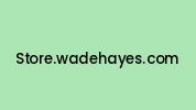 Store.wadehayes.com Coupon Codes