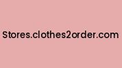 Stores.clothes2order.com Coupon Codes