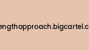 Strengthapproach.bigcartel.com Coupon Codes