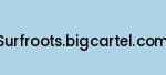 surfroots.bigcartel.com Coupon Codes