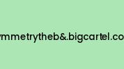 Symmetrytheband.bigcartel.com Coupon Codes