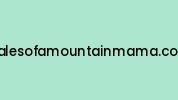 Talesofamountainmama.com Coupon Codes