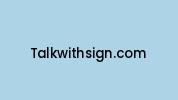 Talkwithsign.com Coupon Codes