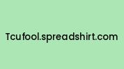 Tcufool.spreadshirt.com Coupon Codes