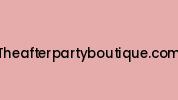 Theafterpartyboutique.com Coupon Codes